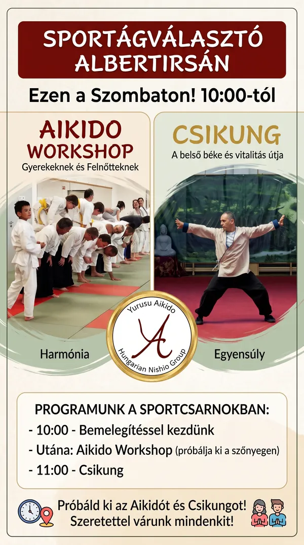 Sportágválasztó plakát Albertirsán: Aikido és Csikung bemutató