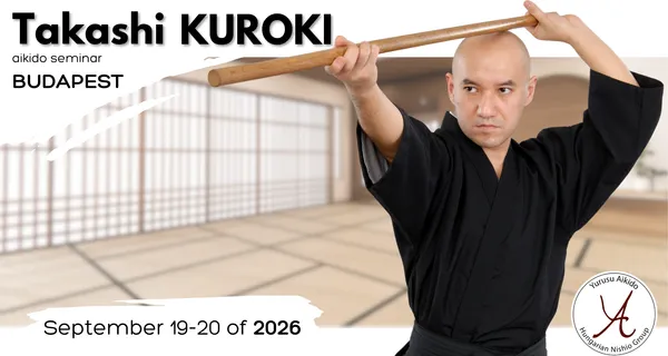 Takashi Kuroki aikido szeminárium Budapest 2026.